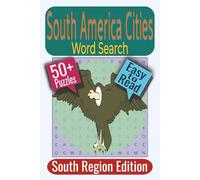 South American Cities Word Search Puzzle Book - South Region Edition: Puzzles featuring South American Cities, Capitals, and Regional Towns
