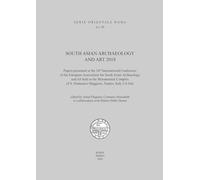 South asian archaeology and art. 2018 Papers presented at the 24th International Conference of the European Association for South Asian Archaeology ... Maggi... (Serie orientale Roma. N.S.)