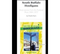 South Buffalo Hooligans: Short Stories from The Rutland Boys 1964-1977