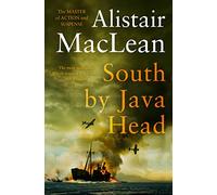 South by Java Head – Una épica y dramática novela histórica de guerra sobre coraje y sacrificio