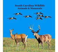 South Carolina Animals and Mammals Kids Wildlife Book: Great Wildlife Book about Animals and Mammals in South Carolina