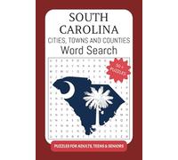 South Carolina Cities, Towns, and Counties Word Search Puzzle Book: A Fun and Educational Brain-Boosting Activity for All Ages | 6x9 inches, 110 pages ... Holidays, and Leisure Time (The States)