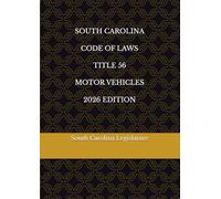 SOUTH CAROLINA CODE OF LAWS TITLE 56 MOTOR VEHICLES 2026 EDITION