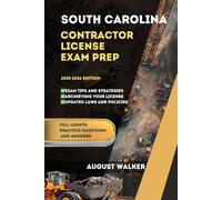 SOUTH CAROLINA CONTRACTOR LICENSE EXAM PREP: ELEVATE YOUR KNOWLEDGE, ACHIEVE LICENSING SUCCESS (CONTRACTOR LICENSE STUDY GUIDE)