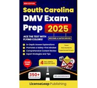 South Carolina DMV Exam Prep: 4 Full-Length Practice Tests and Answer Explanations (Driving Exam Prep)