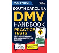 South Carolina DMV Handbook: Practice Drivers Test Guide and Drivers Education Book with Real DMV Exam Questions and Mock Tests
