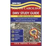 SOUTH CAROLINA DMV STUDY GUIDE: The Comprehensive Permit Test & Driver’s License Exam Prep with 350+ Questions and Answers, Updated Laws, and Study Strategies for 99% Success rate (Test-Ready Series)