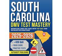 South Carolina DMV Test Mastery: Effortless First-Try Pass with 420 Q&A and Detailed Explanations