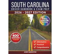 South Carolina Driver Handbook & Exam Prep: 400 Practice Questions, Road Signs Guide & Complete Study Manual for the South Carolina DMV Permit Test (FULL COLOR EDITION)