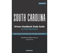 South Carolina Drivers Permit Study Guide for First-Time Drivers: 400+ Practice Questions with Clear Explanations, Road Signs, Cheat Sheets and Practice Exams to Help You Pass