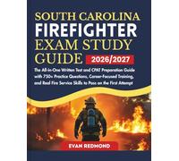 SOUTH CAROLINA FIREFIGHTER EXAM STUDY GUIDE 2026/2027: The All-in-One Written Test and CPAT Preparation Guide with 750+ Practice Questions, ... Service Skills to Pass on the First Attempt