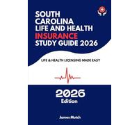 SOUTH CAROLINA LIFE AND HEALTH INSURANCE STUDY GUIDE 2026: LIFE & HEALTH LICENSING MADE EASY (Insurance Licensing Guide 2026)