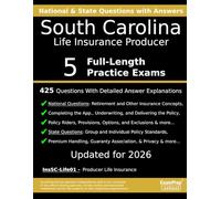 South Carolina Life Insurance Producer (InsSC-Life01) Practice Exam Questions: 425 Questions with Detailed Explanations