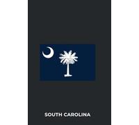 SOUTH CAROLINA - Premium Lined Journal | 6" x 9" | Soft Cover | 120+ Pages - State Flag Edition: A High-Quality State Notebook - Ideal for School, Work, or Everyday Notes