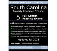South Carolina Property Insurance Producer (InsSC-Prop05) Practice Exam Questions: 400 Questions with Detailed Explanations