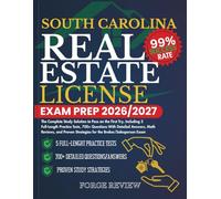 SOUTH CAROLINA Real Estate License Exam Prep 2026/2027: The Complete Study Solution to Pass on the First Try, Including 5 Full-Length Practice Tests, ... Strategies for the Broker/Salesperson Exa