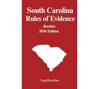 South Carolina Rules of Evidence (2026 Edition)