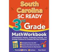South Carolina SC READY 3rd Grade Math Workbook: Comprehensive Practice, Challenging Exercises, and Strategic Guidance for Complete Test-Day Confidence
