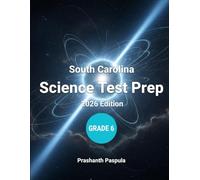 South Carolina Science Test Prep: SC READY Grade 6 | Study Guides & Practice Assessments | 16 Performance Expectations | 320 Questions with Answer Keys