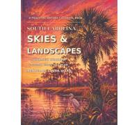 South Carolina Skies & Landscapes: Sunrises, Sunsets, & Scenic Views to Color
