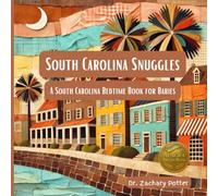 South Carolina Snuggles: A South Carolina Bedtime Book for Babies (Snuggles Across America - A Baby Bedtime Series)