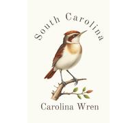 South Carolina State Bird, Carolina Wren (Thryothorus ludovicianus) Notebook, Journal for Men, Women, Young Adults, Teens, Kids, Gift for Bird ... 120 White Lined Pages, 6"x9", Eco-Friendly