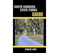 SOUTH CAROLINA STATE PARKS GUIDE