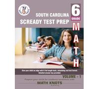South Carolina State ( SC READY) , 6th Grade MATH Practice Tests ,Volume 1