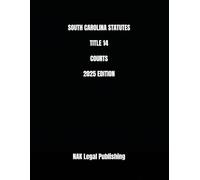 SOUTH CAROLINA STATUTES TITLE 14 COURTS 2025 EDITION