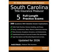 South Carolina Title Insurance Producer (InsSC-Title10) Practice Exam Questions: 300 Questions with Detailed Explanations