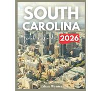 South Carolina Travel Guide 2026: "Best Sights, Activities, Hidden Gems"