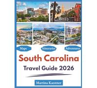 South Carolina Travel Guide 2026: "Best Sights, Activities, Local Gems"