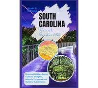 South Carolina Travel Guide 2026: Discover Hidden Gems, Culinary Delights, Historic Treasures & Outdoor Adventures