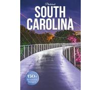 South Carolina Travel Photobook: Iconic Landmarks and Hidden Gems From Coastal Shores to Southern Countryside (Coffee Table Book Across America)