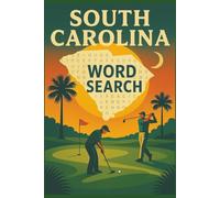SOUTH CAROLINA WORD SEARCH: Discover the Charm of South Carolina, One Word at a Time