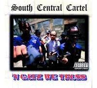 South Central Cartel - 'n Gatz We Truss