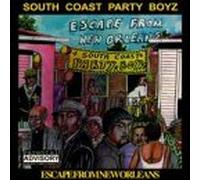 South Coast Party Boyz - Escape From New Orleans