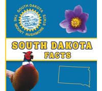South Dakota Facts: A Fun and Simple State Facts Book for Kids (50 States Fact Books)