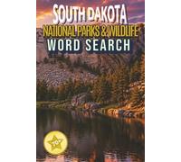South Dakota National Parks & Adventure: 70+ Word Search Puzzles Featuring South Dakota National Parks, Badlands, Wildlife, Mountains, Caves, Scenic Landscapes, and Outdoor Adventures