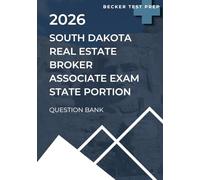 SOUTH DAKOTA REAL ESTATE BROKER ASSOCIATE EXAM STATE PORTION: Question Bank