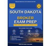 South Dakota Real Estate Broker Exam Prep: The Step-by-Step Study Guide to Pass Your South Dakota Broker Exam on the First Try, With Practice Tests, ... (Winslow Homes Real Estate Broker Exam Prep)