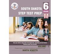 SOUTH DAKOTA State (STEP) , 6th Grade MATH Practice Tests ,Volume 1