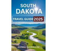 South Dakota Travel Guide 2025