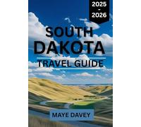 South Dakota Travel Guide 2025-2026