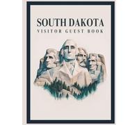 South Dakota Visitor Guest Book: Vacation Rental Logbook, National Park Diary & Memory Journal for Guests to Sign-In and Record Travel Memories of ... Lodge, Rustic Log Home, Cozy Cottage