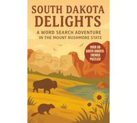 South Dakota Word Search: A Puzzle Book about South Dakota's Mount Rushmore, Parks, Wildlife and More