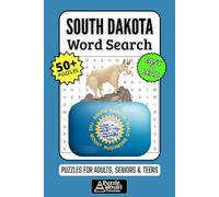 South Dakota Word Search Puzzle Book: 50+ Fun & Easy-to-Read Puzzles Exploring Mount Rushmore, The Badlands & The Old West, Gift for South Dakotans & Visitors, Adults, Seniors & Teens