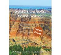 South Dakota Word Search: Word Searches with Large Print about South Dakota, its cities, landmarks and more | 8½ x 11 inches, 110 pages | 50+ ... fans, birthdays, and South Dakota enthusiasts