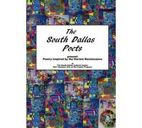 South Dallas Poets: Writings Inspired By The Harlem Renaissance: Volume 1