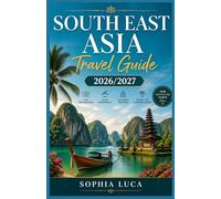 South East Asia Travel Guide 2026/2027